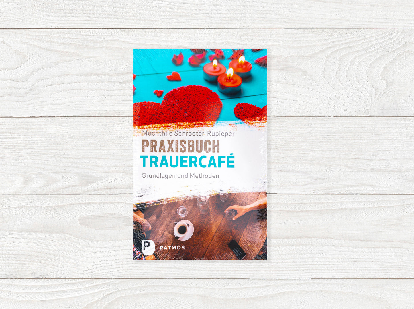 Praxisbuch Trauercafe. Grundlagen und Methoden
