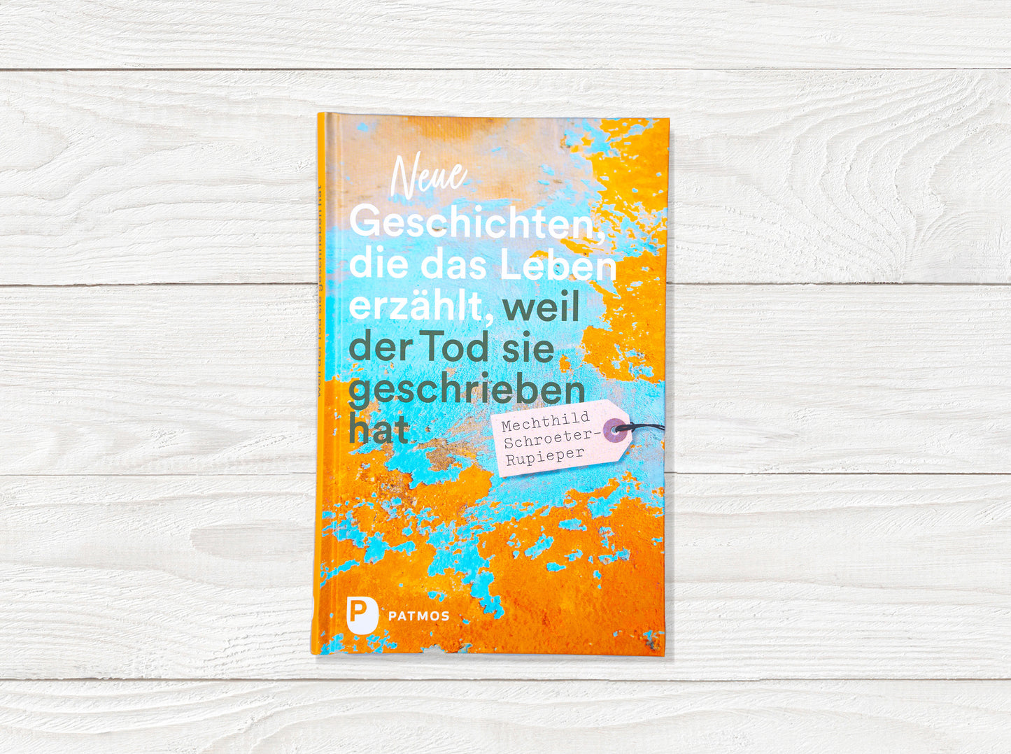 Neue Geschichten, die das Leben erzählt, weil der Tod sie geschrieben hat