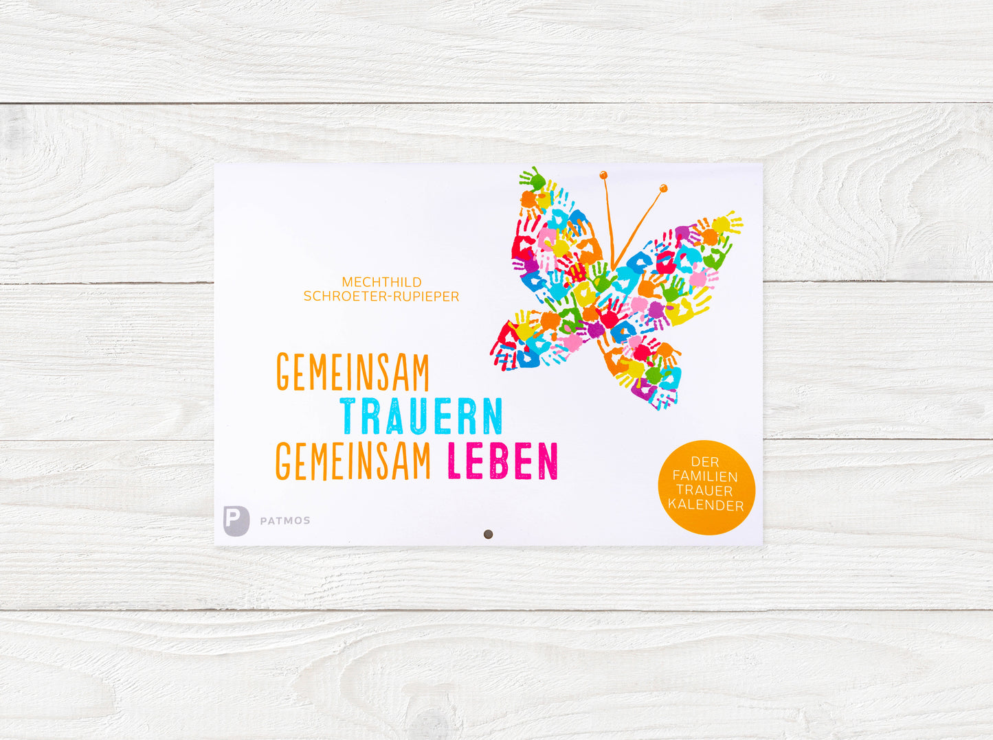 Gemeinsam trauern - gemeinsam leben - Der Familientrauerkalender (wird neu aufgelegt!)